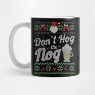 Ugly Christmas Sweater Don't Hog the Nog Eggnog Mug